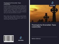 Produktbild: Theologische Dramatiek: Twee casestudies