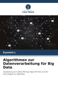 Produktbild: Algorithmen zur Datenverarbeitung f&uuml;r Big Data