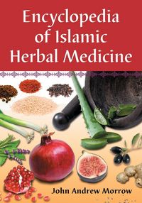 Produktbild: Encyclopedia of Islamic Herbal Medicine