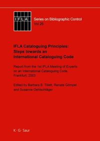 Produktbild: IFLA Cataloguing Principles: Steps towards an International Cataloguing Code