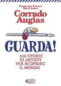 Produktbild: Guarda! 100 storie di artisti per scoprire il mondo