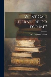 Produktbild: What Can Literature Do for Me?