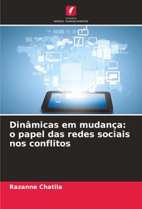 Produktbild: Din&acirc;micas em mudan&ccedil;a: o papel das redes sociais nos conflitos