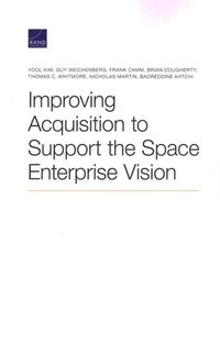Produktbild: Improving Acquisition to Support the Space Enterprise Vision
