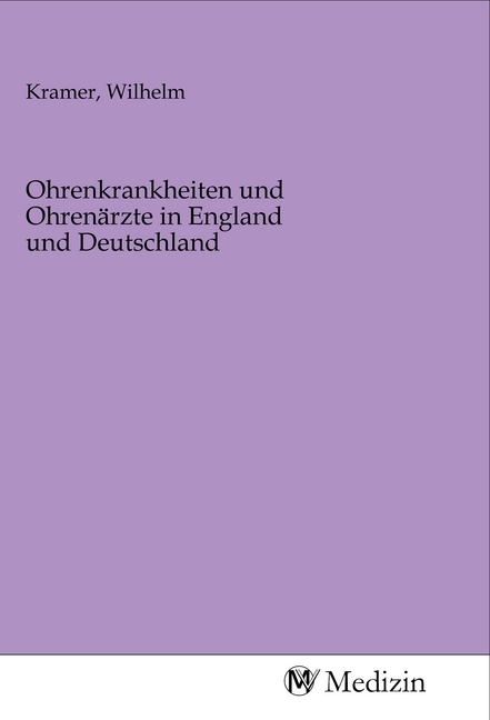 Produktbild: Ohrenkrankheiten und Ohren&auml;rzte in England und Deutschland