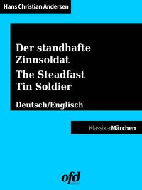 Bild vom Artikel Der standhafte Zinnsoldat - The Steadfast Tin Soldier vom Autor Hans Christian Andersen