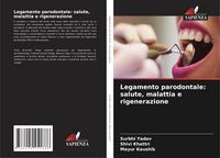 Produktbild: Legamento parodontale: salute, malattia e rigenerazione