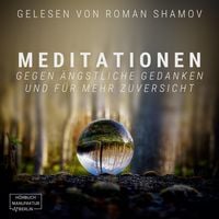 Produktbild: Meditationen gegen &auml;ngstliche Gedanken und f&uuml;r mehr Zuversicht