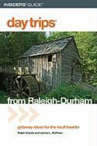 Produktbild: Day Trips from Raleigh-Durham: Getaway Ideas for the Local Traveler
