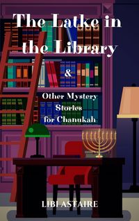 Produktbild: The Latke in the Library & Other Mystery Stories for Chanukah