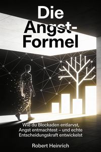 Produktbild: Die Angst-Formel: Dein Weg zur inneren Freiheit