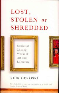 Produktbild: Gekoski, R: Lost, Stolen or Shredded