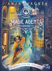 Bild vom Artikel Magic Agents - In Dublin sind die Feen los! vom Autor Anja Wagner