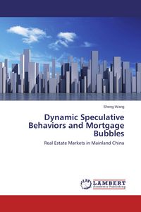 Produktbild: Dynamic Speculative Behaviors and Mortgage Bubbles