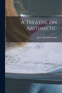 Produktbild: A Treatise on Arithmetic