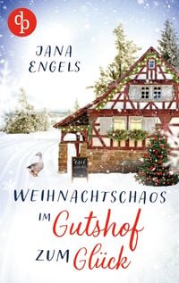 Produktbild: Weihnachtschaos im Gutshof zum Gl&uuml;ck
