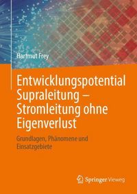 Produktbild: Entwicklungspotential Supraleitung &ndash; Stromleitung ohne Eigenverlust