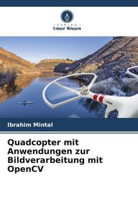 Produktbild: Quadcopter mit Anwendungen zur Bildverarbeitung mit OpenCV