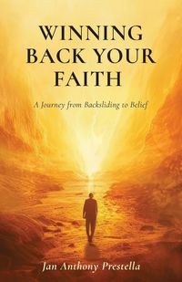 Produktbild: Winning Back Your Faith, A Journey from Backsliding to Belief