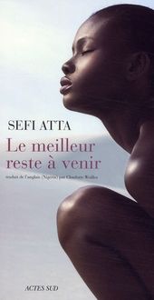 Bild vom Artikel Le Meilleur Reste a Venir vom Autor Sefi Atta