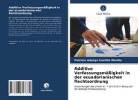Produktbild: Additive Verfassungsm&auml;&szlig;igkeit in der ecuadorianischen Rechtsordnung