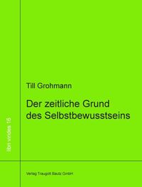 Produktbild: Der zeitliche Grund des Selbstbewusstseins