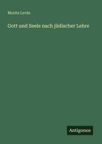 Produktbild: Gott und Seele nach j&uuml;discher Lehre