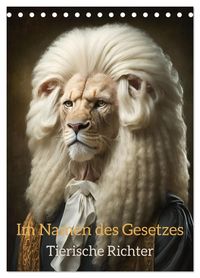 Produktbild: Im Namen des Gesetzes Tierische Richter (Tischkalender 2027 DIN A5 hoch), CALVENDO Monatskalender