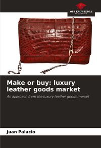 Produktbild: Make or buy: luxury leather goods market