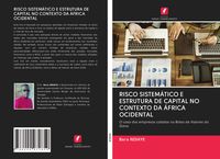 Produktbild: Risco Sistem&aacute;tico E Estrutura De Capital No Contexto Da &Aacute;frica Ocidental