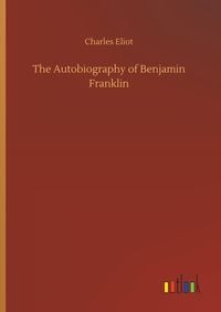 Produktbild: The Autobiography of Benjamin Franklin