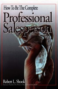 Produktbild: How to Be The Complete Professional Salesperson