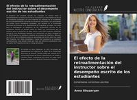 Produktbild: El efecto de la retroalimentaci&oacute;n del instructor sobre el desempe&ntilde;o escrito de los estudiantes