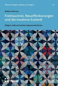 Produktbild: Freimaurerei, Neuoffenbarungen und die moderne Esoterik