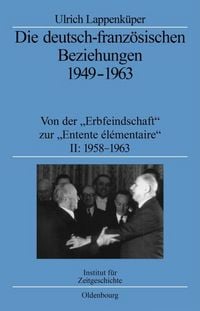 Produktbild: Die deutsch-franz&ouml;sischen Beziehungen 1949-1963