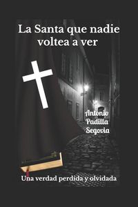 Produktbild: La Santa que nadie voltea a ver