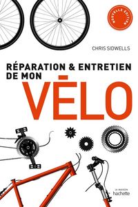 Produktbild: R&eacute;paration et entretien de mon v&eacute;lo