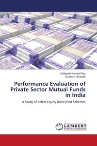 Produktbild: Performance Evaluation of Private Sector Mutual Funds in India
