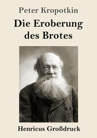 Produktbild: Die Eroberung des Brotes (Gro&szlig;druck)