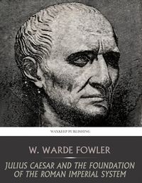 Produktbild: Julius Caesar and the Foundation of the Roman Imperial System