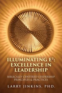 Produktbild: Illuminating E&iquest; - Excellence in Leadership