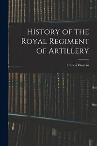 Produktbild: History of the Royal Regiment of Artillery
