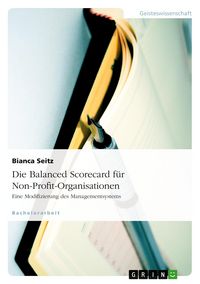 Produktbild: Die Balanced Scorecard f&uuml;r Non-Profit-Organisationen