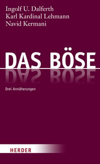 Bild vom Artikel Das Böse vom Autor Ingolf U. Dalferth
