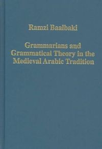 Produktbild: Baalbaki, R: Grammarians and Grammatical Theory in the Medie