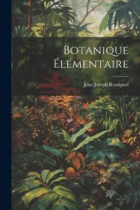Produktbild: Botanique &Eacute;l&eacute;mentaire