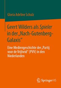 Produktbild: Geert Wilders als Spieler in der &bdquo;Nach-Gutenberg-Galaxis&ldquo;
