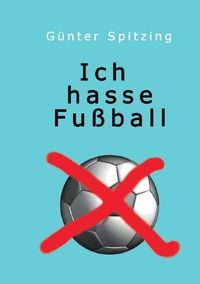 Produktbild: Ich hasse Fu&szlig;ball
