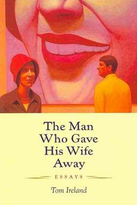 Produktbild: The Man Who Gave His Wife Away