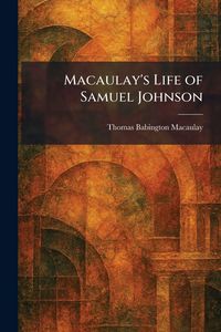 Produktbild: Macaulay's Life of Samuel Johnson